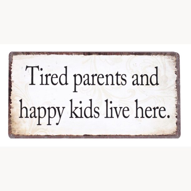 Magnet - Tired parents, happy kids