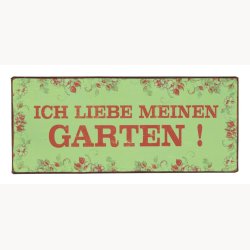 Sign - Ich liebe meinen garten !