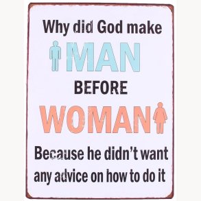 Sign - Why did God make man before woman