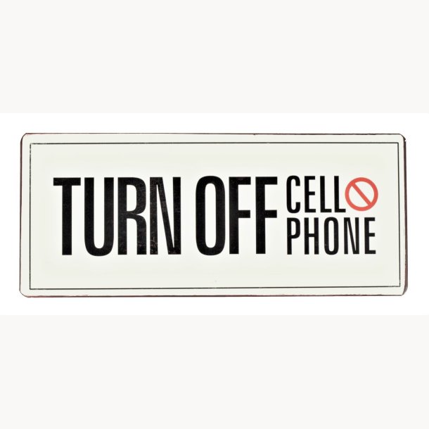 Skilt - Turn off cell phone