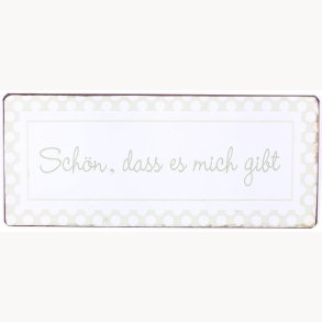 Skilt - Schn, dass es mich gibt