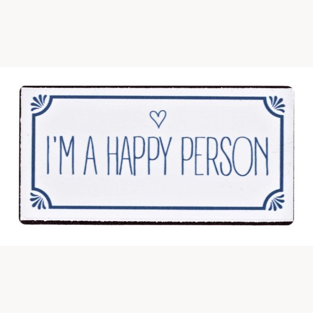 Magnet - I'm a happy person