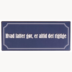 Sign - Hvad fatter gr, er altid det rigtige