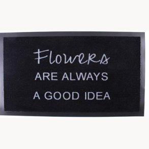 Doormat - Flowers are always a good idea
