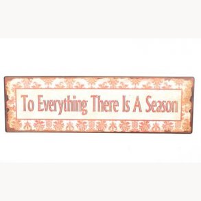 Sign - To everything there is a season