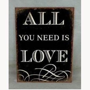 Sign - All you need is love