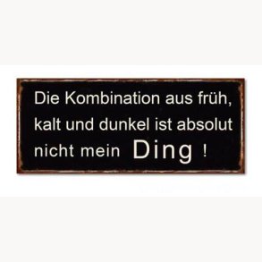 Sign - Die kombination aus früh...