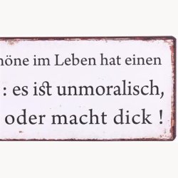 Skilt - Alles sch&ouml;ne im leben hat einen...