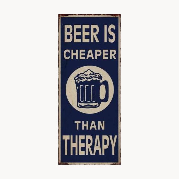 Skilt - beer is cheaper