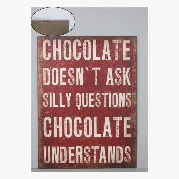 Skilt - Chocolate understands