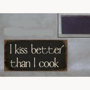 Magnet - I kiss better than I cook