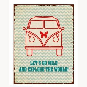 Sign - Let's go wild and explore the world