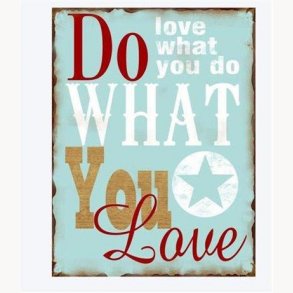 Sign - Do what you love