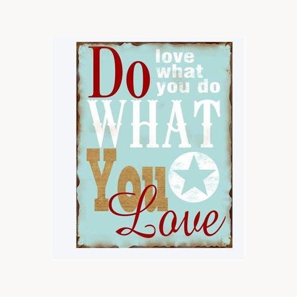 Sign - Do what you love