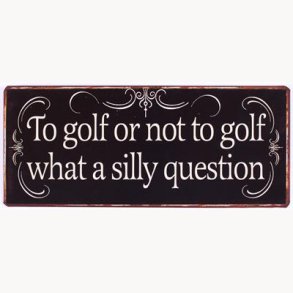 Sign -To golf or not to golf