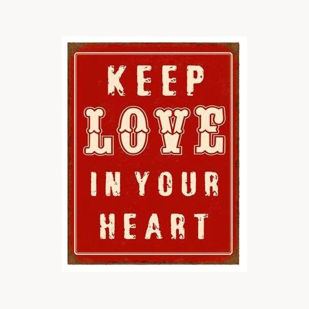 Sign - Keep love in your heart