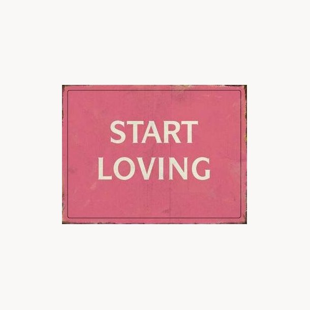 Sign - Start loving