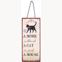 Skilt - A home without a cat