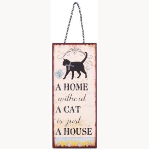 Skilt - A home without a cat