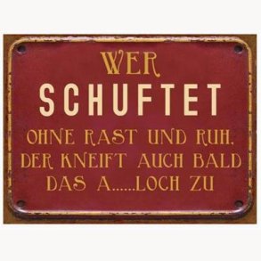 Sign - Wer schuftet...