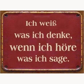 Sign - Ich weiss was ich denke...