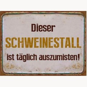 Sign - Diesert schweinestall...