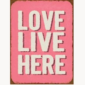 Sign - Love live here