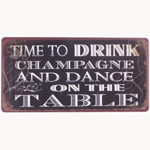 Magnet - Time to drink champagne and dance on the table