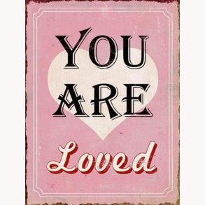 Sign - You are loved