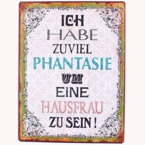 Sign - Ich habe zuviel phantasie...