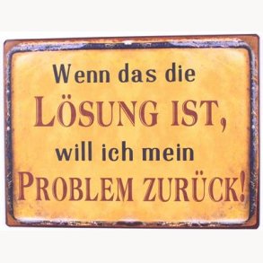 Sign - Wenn das die lösung ist...