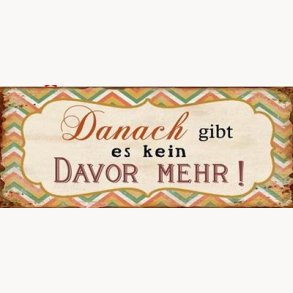 Sign - Danach gibt es kein davor mehr !