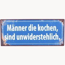 Skilt - M&auml;nner die kochen sind unwiderstehlich