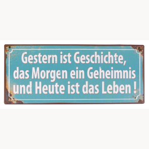 Sign - Gestern ist geschichte...