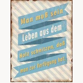 Sign - Man muss Sein leben aus dem...