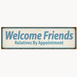 Sign - Welcome friends