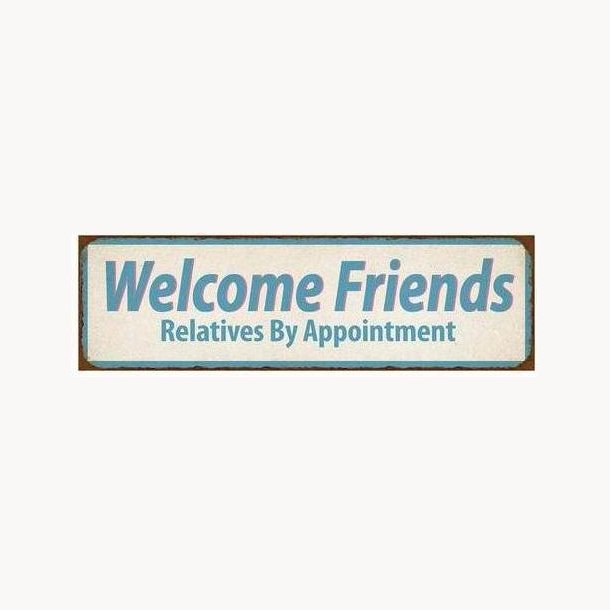 Sign - Welcome friends