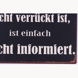 Skilt - Wer heute noch nicht verr&#61825;ckt ist...