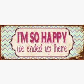 Sign - I'm so happy