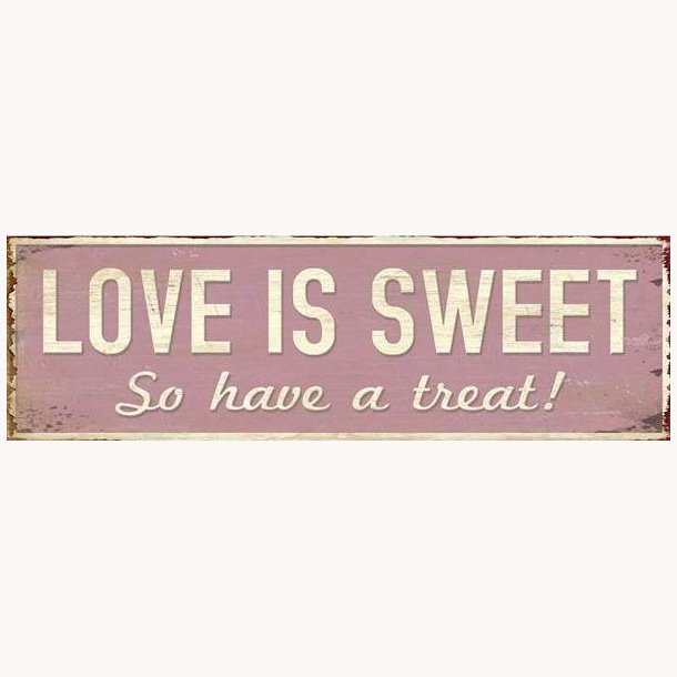 Sign - Love is sweet