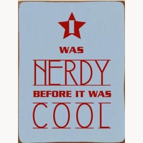 Sign - Nerdy Cool
