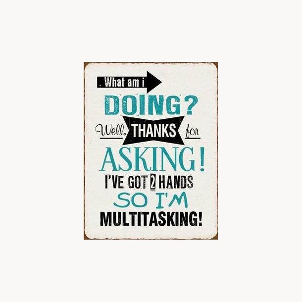 Sign - Multitasking !