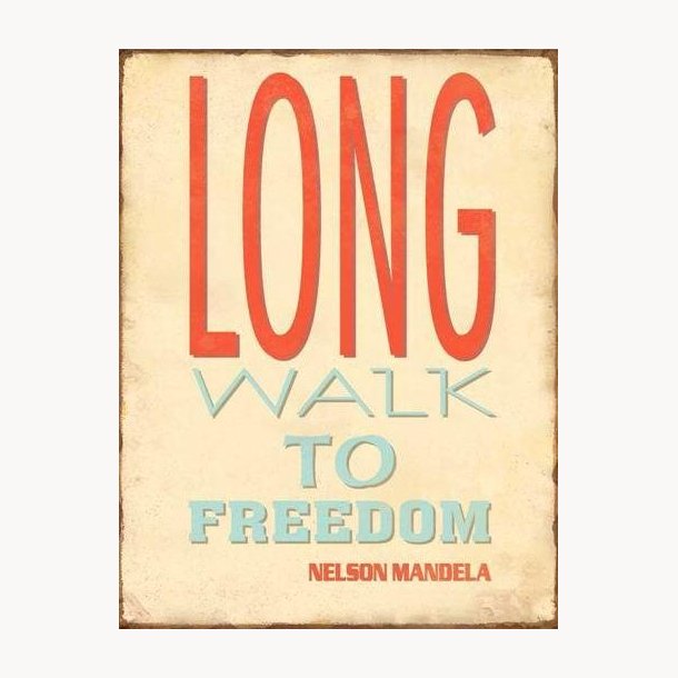Skilt - Long walk to freedom
