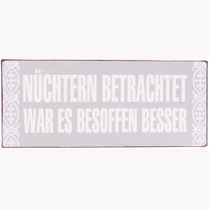 Sign - Nüchtern betrachtet war es besoffen besser