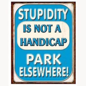 Sign - Stupidity