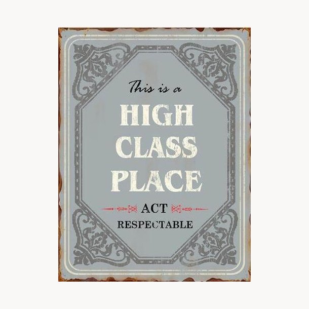 Sign - High class place