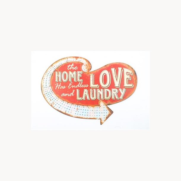 Sign - The home has endless love and laundry