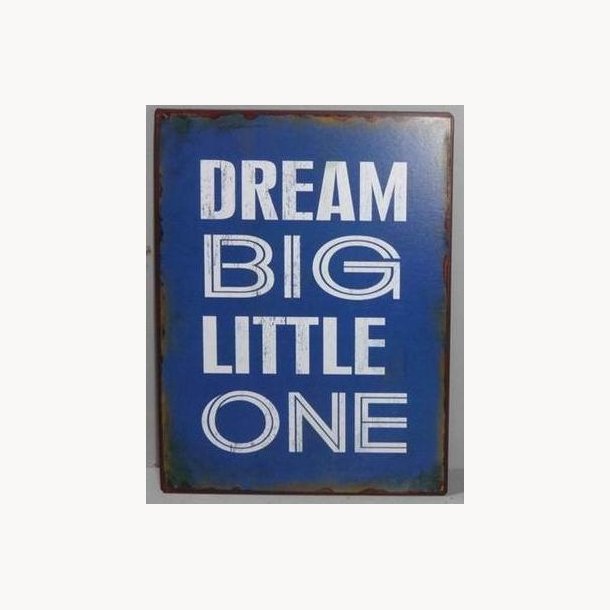 Sign - Dream big