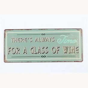Sign - there's always time for a glass of wine