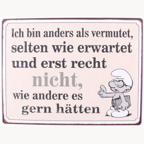 Sign - Ich bin anders als vermutet selten wie erwartet und erst recht. nicht...